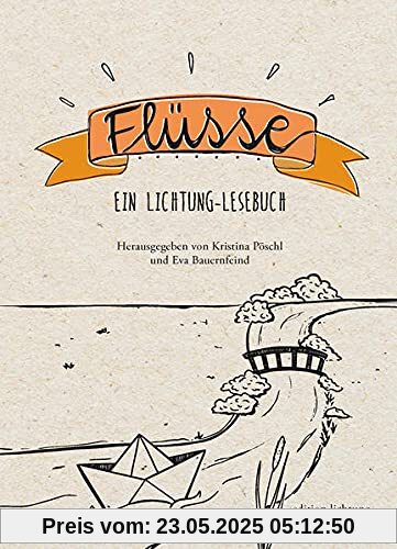 Flüsse: Ein lichtung-Lesebuch