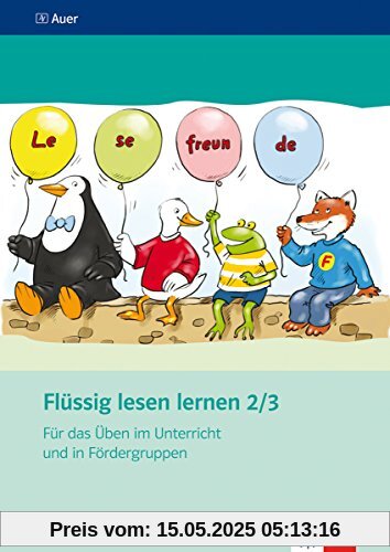 Flüssig lesen lernen / Für das Üben im Unterricht und in Fördergruppen 2./3. Schuljahr Flüssig lesen lernen / Für das Üben im Unterricht und in Fördergruppen 2./3. Schuljahr