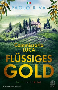 Flüssiges Gold / Commissario Luca Bd.1 von Hoffmann und Campe