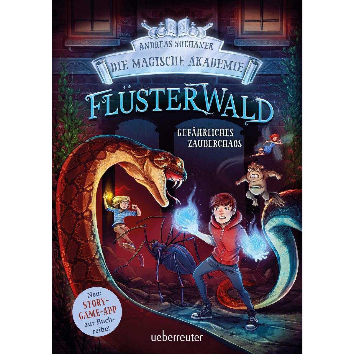 Flüsterwald - Die magische Akademie. Gefährliches Zauberchaos (Flüsterwald, Bd. ... Flüsterwald - Die magische Akademie. Gefährliches Zauberchaos (Flüsterwald, Bd. ... von Ueberreuter Verlag