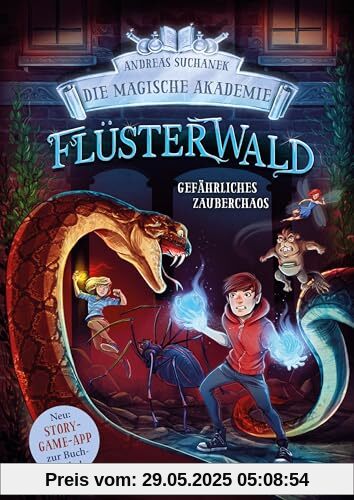 Flüsterwald - Die magische Akademie. Gefährliches Zauberchaos (Flüsterwald, Bd. III-1)