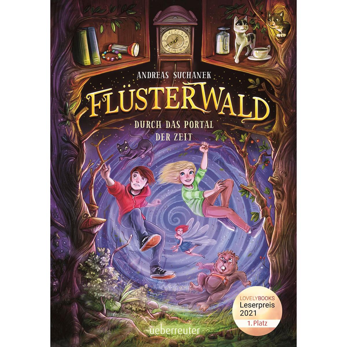 Flüsterwald - Durch das Portal der Zeit: Ausgezeichnet mit dem LovelyBooks-Leser... Flüsterwald - Durch das Portal der Zeit: Ausgezeichnet mit dem LovelyBooks-Leser... von Ueberreuter Verlag