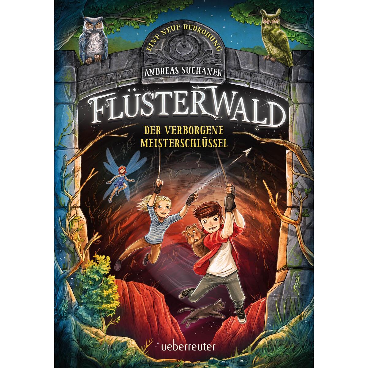 Flüsterwald - Eine neue Bedrohung. Der verborgene Meisterschlüssel. (Flüsterwald... Flüsterwald - Eine neue Bedrohung. Der verborgene Meisterschlüssel. (Flüsterwald... von Ueberreuter Verlag
