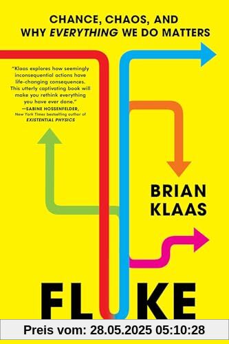 Fluke: Chance, Chaos, and Why Everything We Do Matters