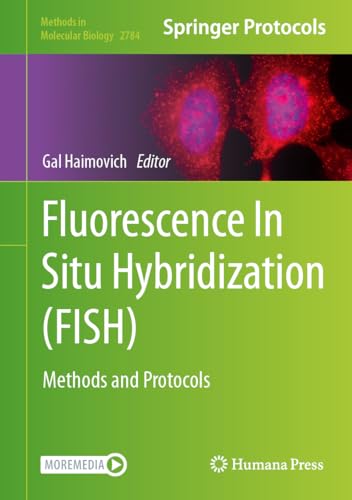 Fluorescence In Situ Hybridization (FISH): Methods and Protocols (Methods in Molecular Biology, 2784, Band 2784) von Humana