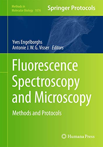 Fluorescence Spectroscopy and Microscopy: Methods and Protocols (Methods in Molecular Biology, 1076, Band 1076) von Humana