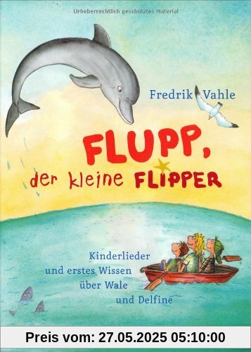 Flupp, der kleine Flipper: Kinderlieder und erstes Wissen über Wale und Delfine Flupp, der kleine Flipper: Kinderlieder und erstes Wissen über Wale und Delfine