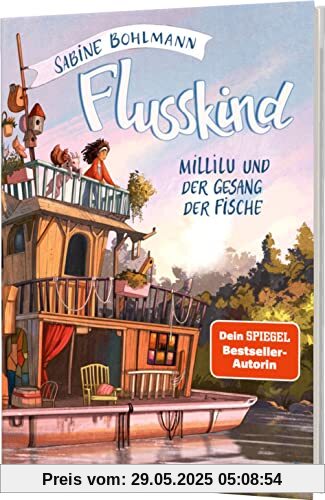 Flusskind 1: Millilu und der Gesang der Fische: Naturverbundenes Mädchenbuch ab 8 (1)