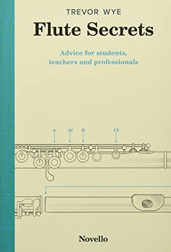 Flute Secrets: Advice for Students, Teachers and Professionals von Novello and Co