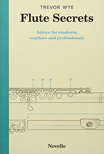 Flute Secrets: Advice for Students, Teachers and Professionals Flute Secrets: Advice for Students, Teachers and Professionals von Novello and Co
