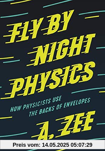 Fly by Night Physics: How Physicists Use the Backs of Envelopes