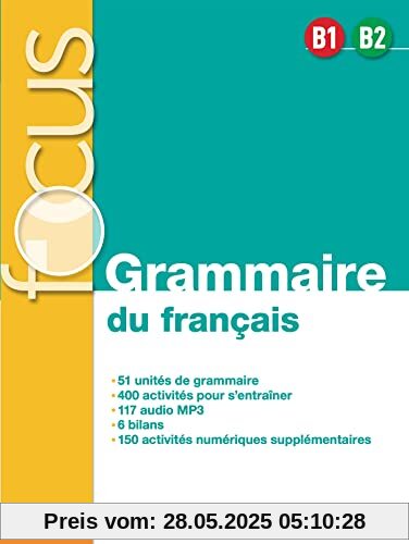 Focus - Grammaire du français B1-B2: FOCUS Grammaire B1 / B2 - Audio téléchargeable Focus - Grammaire du français B1-B2: FOCUS Grammaire B1 / B2 - Audio téléchargeable