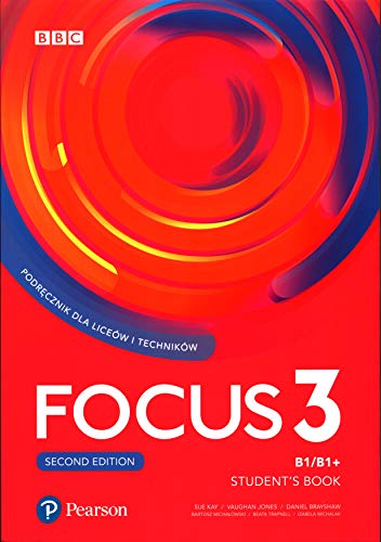 Focus Second Edition 3 Student Book + kod Digital + MyEnglishLab + ebook: Liceum technikum. Poziom B1/B1+