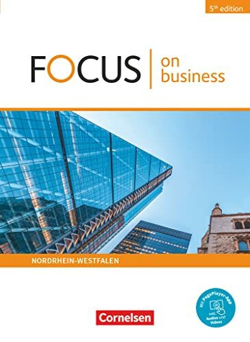 Focus on Business - Englisch für berufliche Schulen - 5th Edition - Nordrhein-Westfalen - B1/B... Focus on Business - Englisch für berufliche Schulen - 5th Edition - Nordrhein-Westfalen - B1/B...