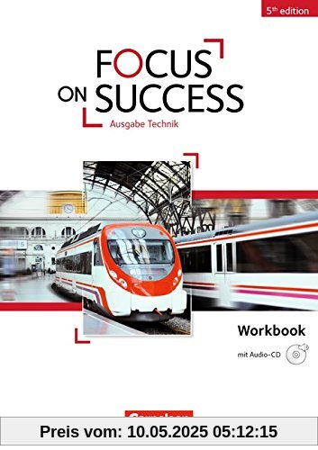 Focus on Success - 5th Edition - Technik: B1-B2 - Workbook mit Audio-CD