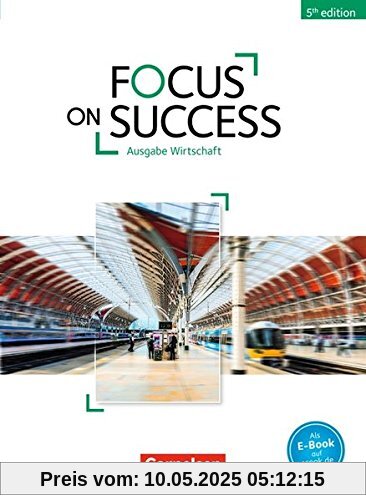 Focus on Success - 5th Edition - Wirtschaft / B1/B2 - Schülerbuch