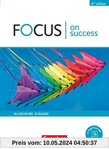 Focus on Success - 6th edition - Allgemeine Ausgabe - B1/B2: Schulbuch - Mit Lernen-App