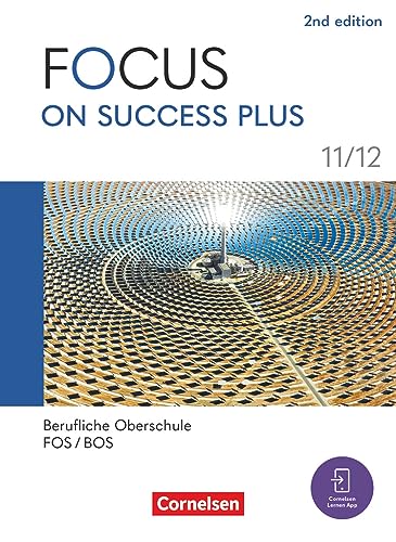 Focus on Success PLUS - Berufliche Oberschule: FOS/BOS 2024 - B1/B2: 11./12. Jahrgangsstufe: Schulbuch - Mit Audios und Videos Focus on Success PLUS - Berufliche Oberschule: FOS/BOS 2024 - B1/B2: 11./12. Jahrgangsstufe: Schulbuch - Mit Audios und Videos