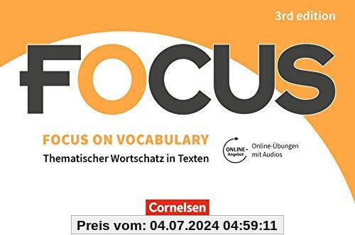 Focus on Vocabulary - Ausgabe 2019 (3rd Edition): B1/B2 - Gymnasiale Oberstufe und berufsbildende Schulen: Vokabeltaschenbuch mit interaktiven Übungen mit Audios auf scook.de