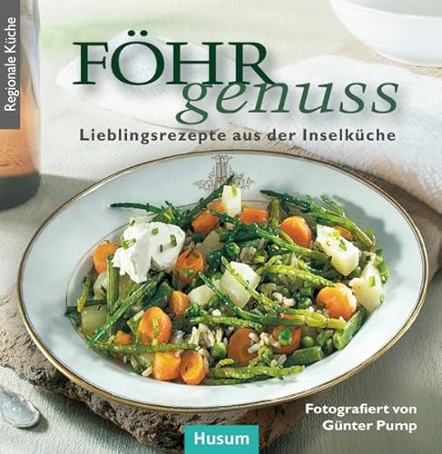 Föhr-Genuss: Lieblingsrezepte aus der Inselküche