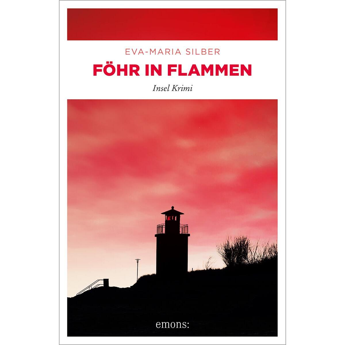 Föhr in Flammen Föhr in Flammen von Emons Verlag