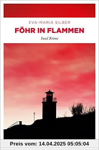 Föhr in Flammen: Insel Krimi