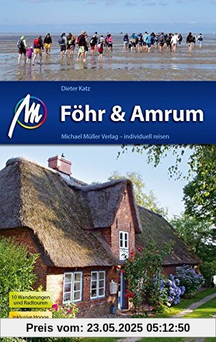 Föhr & Amrum Reiseführer Michael Müller Verlag: Individuell reisen mit vielen praktischen Tipps.