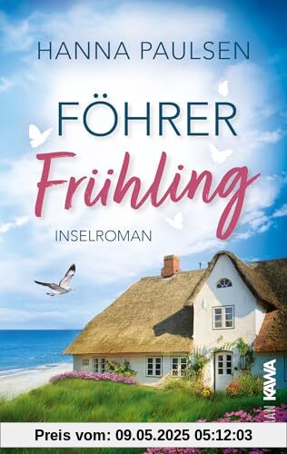 Föhrer Frühling: Inselroman (Band 1 „Neuanfang an der Nordsee“). Herzflattern. Verbotene Gefühle. Und ein Neubeginn auf Föhr.
