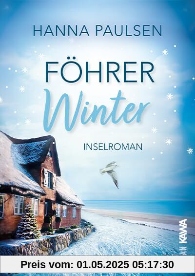 Föhrer Winter: Inselroman (Band 4 „Neuanfang an der Nordsee“). Herzflattern. Verbotene Gefühle. Und ein Neubeginn auf Föhr.