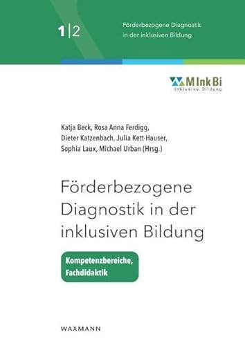 Förderbezogene Diagnostik in der inklusiven Bildung: Kompetenzbereiche – Fachdidaktik von Waxmann