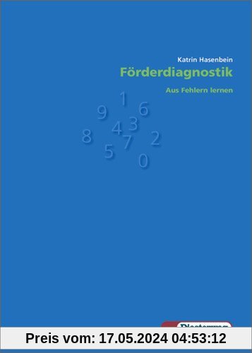 Förderdiagnostik Mathematik: Aus Fehlern lernen: Förderdiagnostik 1. - 4. Schuljahr