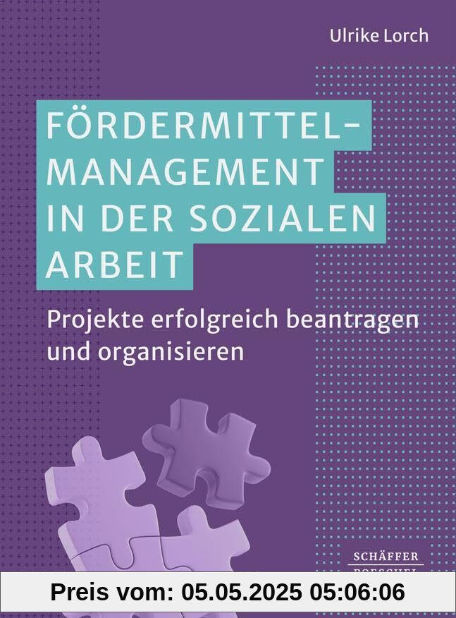 Fördermittelmanagement in der sozialen Arbeit: Projekte erfolgreich beantragen und organisieren