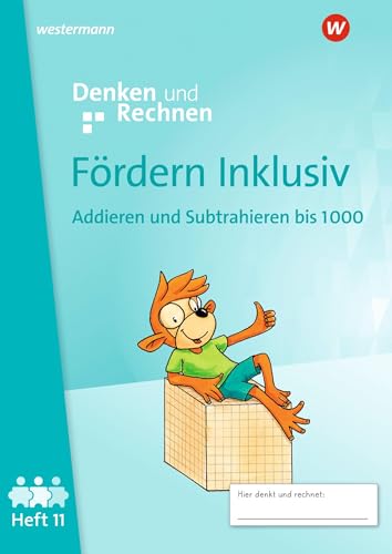 Fördern Inklusiv - Ausgabe 2024: Heft 11: Addieren und Subtrahieren bis 1000 Denken und Rechnen von Westermann Schulbuchverlag