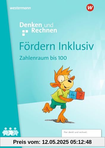Fördern Inklusiv - Ausgabe 2024: Heft 5: Zahlenraum bis 100 Denken und Rechnen