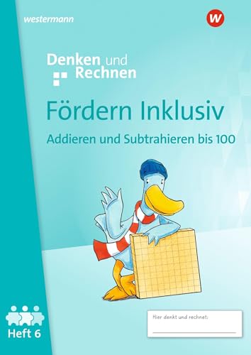 Fördern Inklusiv - Ausgabe 2024: Heft 6: Addieren und Subtrahieren bis 100 Denken und Rechnen von Westermann Schulbuchverlag