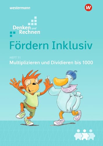 Fördern Inklusiv: Heft 11: Multiplizieren und Dividieren bis 1000 Denken und Rechnen (Fördern Inklusiv: Ausgabe 2018) von Westermann Bildungsmedien Verlag GmbH