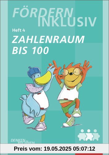 Fördern Inklusiv: Heft 4: Zahlenraum bis 100: Denken und Rechnen