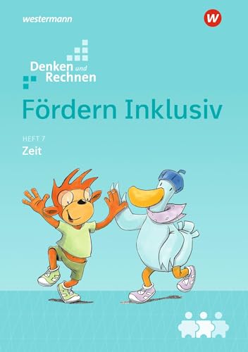 Fördern Inklusiv: Heft 7: Zeit Denken und Rechnen (Fördern Inklusiv: Ausgabe 2018)