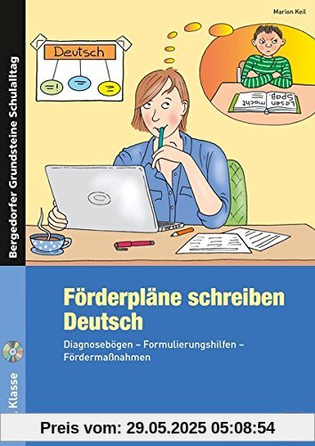 Förderpläne schreiben: Deutsch: Diagnosebögen - Formulierungshilfen - Fördermaßnahmen (1. bis 4. Klasse) (Bergedorfer® Grundsteine Schulalltag)