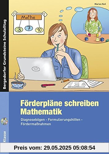 Förderpläne schreiben: Mathematik: Diagnosebögen - Formulierungshilfen - Fördermaßnahmen (1. bis 4. Klasse) (Bergedorfer® Grundsteine Schulalltag)