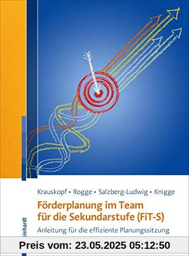 Förderplanung im Team für die Sekundarstufe (FiT-S): Anleitung für die effiziente Planungssitzung