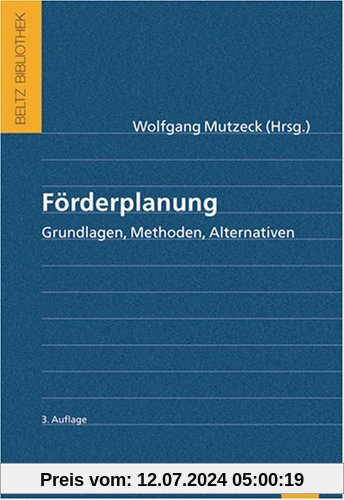 Förderplanung: Grundlagen - Methoden - Alternativen (Beltz Bibliothek)