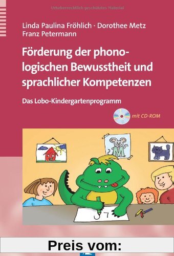 Förderung der phonologischen Bewusstheit und sprachlicher Kompetenzen: Das Lobo-Kindergartenprogramm