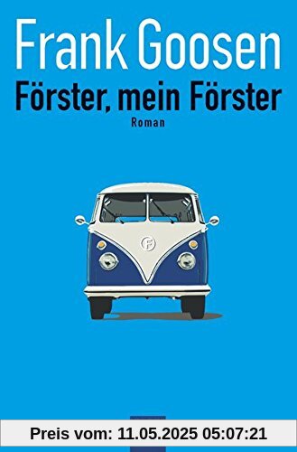 Förster, mein Förster: Roman