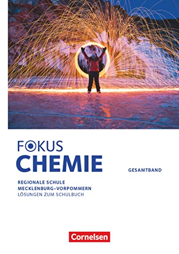 Fokus Chemie - Mittlere Schulformen - Mecklenburg-Vorpommern 2023 - Gesamtband: Lösungen zum Schulbuch