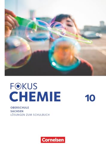 Fokus Chemie - Mittlere Schulformen - Oberschulen Sachsen 2023 - 10. Schuljahr: Lösungen zum Schulbuch Fokus Chemie - Mittlere Schulformen - Oberschulen Sachsen 2023 - 10. Schuljahr: Lösungen zum Schulbuch von Cornelsen Verlag