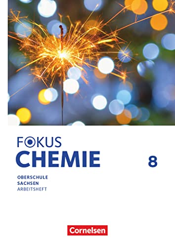 Fokus Chemie - Mittlere Schulformen - Oberschulen Sachsen 2023 - 8. Schuljahr: Arbeitsheft von Cornelsen Verlag