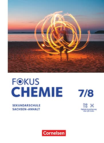 Fokus Chemie - Mittlere Schulformen - Sachsen-Anhalt 2023 - 7./8. Schuljahr: Schulbuch - Mit Videos, Animationen und Simulationen Fokus Chemie - Mittlere Schulformen - Sachsen-Anhalt 2023 - 7./8. Schuljahr: Schulbuch - Mit Videos, Animationen und Simulationen