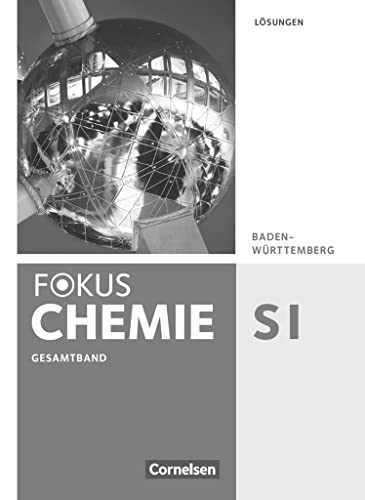 Fokus Chemie - Neubearbeitung - Gymnasium Baden-Württemberg - Gesamtband: Lösungen von Cornelsen Verlag