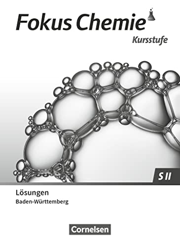 Fokus Chemie - Sekundarstufe II - Baden-Württemberg 2023 - Kursstufe: Lösungen zum Schulbuch von Cornelsen Verlag